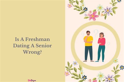 Is a freshman dating a senior wrong
